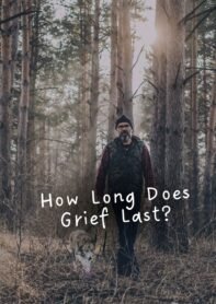 Man walking with a dog in the woods with the text "how long does grief last"