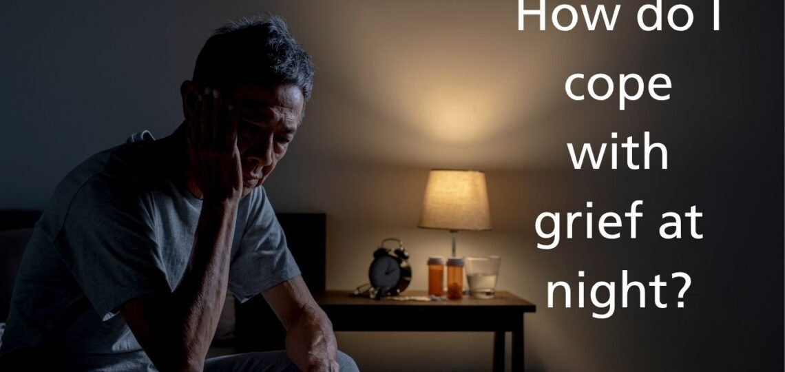 Man awake at night with the title "how do I cope with grief at night"